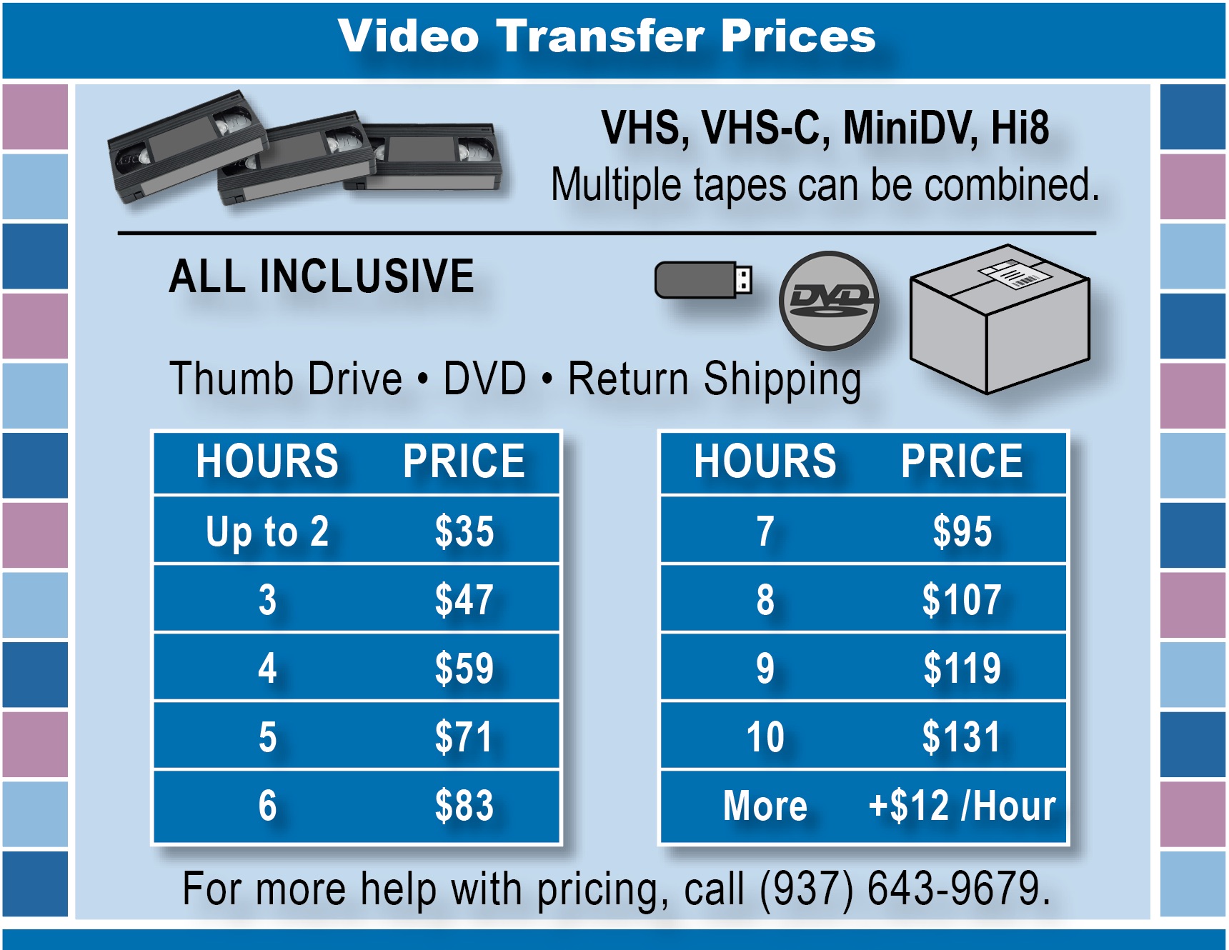 Digitize VHS, VHS-C, MiniDV, Hi8 video, vcr tapes.